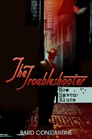 [The Troubleshooter 01] • New Haven Blues